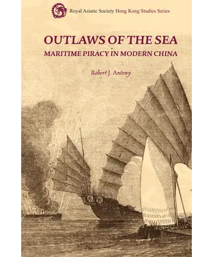 書封 Outlaws of the Sea：Maritime Piracy in Modern China